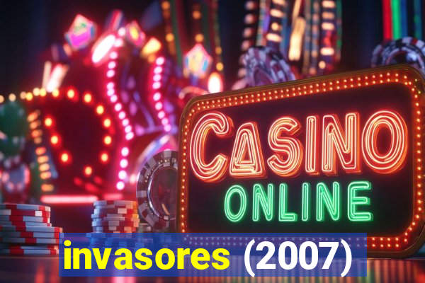 invasores (2007)